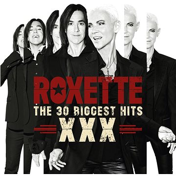 Roxette: XXX (The 30 Biggest Hits) (2x CD) - CD - Hudební CD