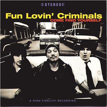 

Fun Lovin Criminals: Come Find Yourself - CD