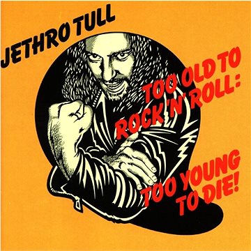 

Jethro Tull: Too Old To Rock 'N' Roll: Too Young To Die! - CD
