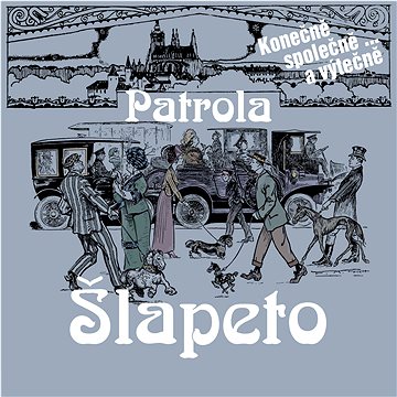 

Patrola, Šlapeto: Konečně společně ... a výtečně (3xCD) - CD
