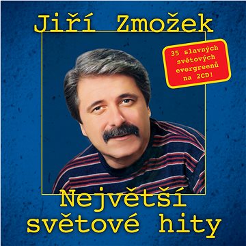 

Zmožek Jiří: Největší světové hity (2x CD) - CD