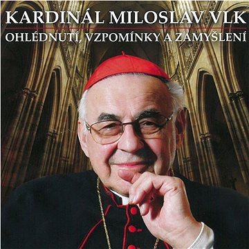 

Kardinál Miloslav Vlk: Ohlédnutí, vzpomínky a zamyšlení (2x CD) - CD