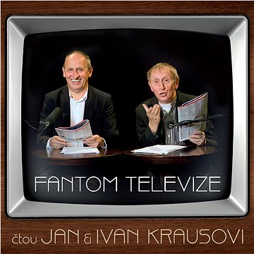 

Kraus Ivan, Kraus Jan: Ivan Kraus: Fantom televize - CD