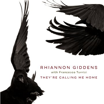 

Giddens Rhiannon: They're Calling Me Home - CD