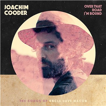 

Cooder Joachim: Over That Road I'm Bound - CD
