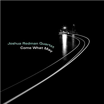 

Joshua Redman Quartet: Come What May - CD