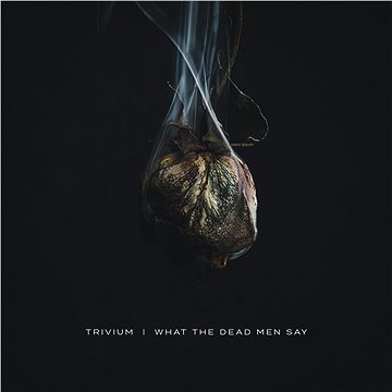 

Trivium: What The Dead Men Say - LP