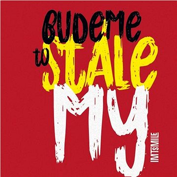

IMT Smile: Budeme to stále my - CD