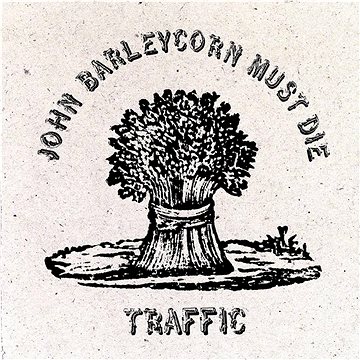 

Traffic: John Barleycorn Must Die - LP