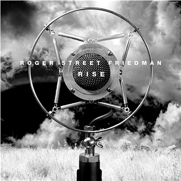 

Friedman Roger Street: Rise - CD
