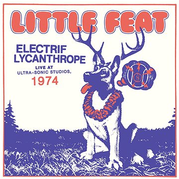 

Little Feat: Electrif Lycanthrope - Live At Ultra-Sonic Studios, 1974 (RSD 2022) - CD