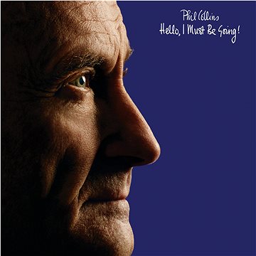 

Collins Phil: Hello,I Must Be Going! - LP