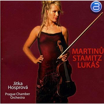 

Hosprová Jitka: Martinů / Stamitz / Lukáš - CD