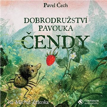 

Zelenka Michal: Dobrodružství pavouka Čendy - CD