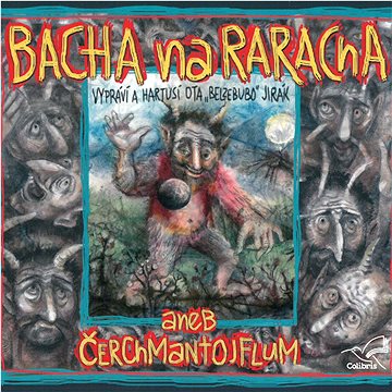 

Jirák Ota: Bacha na raracha aneb Čerchmantojflum - CD