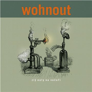 

Wohnout: Zlý noty na večeři - CD