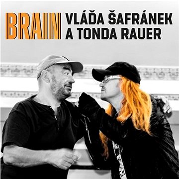 

Šafránek Vláďa, Rauer Tonda: Brain - CD