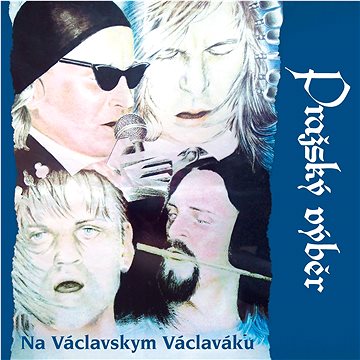 

Pražský výběr: Na Václavskym Václaváku (2016) (2x CD) - CD