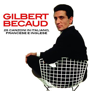 

Becaud Gilbert: 25 Canzoni in Italiano, Francese e Inglese - CD