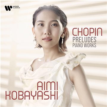 

Kobayashi Aimi: Chopin Preludes - Piano Works - CD