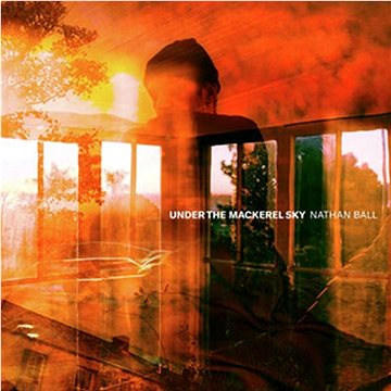 

Ball Nathan: Under The Mackerel Sky - LP