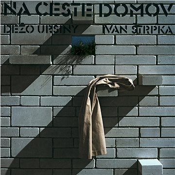 

Ursiny Dežo, Štrpka Ivan: Na ceste domov - LP
