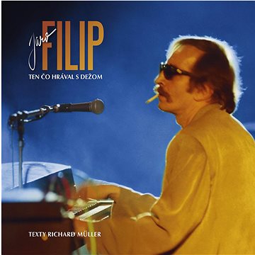 

Filip Jaroslav: Ten čo hrával s Dežom - CD