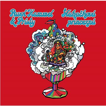 

Hammel Pavol, Prúdy: Šľahačková princezná - CD