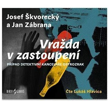

Škvorecký Josef, Zábrana Jan: Vražda v zastoupení