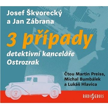 

Škvorecký Josef, Zábrana Jan: 3 případy detektivní kanceláře Ostrozrak