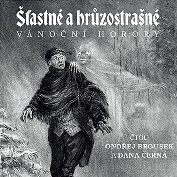 

Brousek Ondřej, Černá Dana: Šťastné a hrůzostrašné
