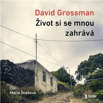 

Grossman David: Život si se mnou zahrává