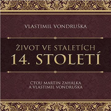 

Vondruška Vlastimil: Život ve staletích - 14. století