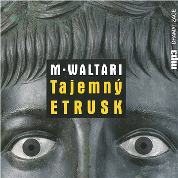 

Various: Mika Waltari: Tajemný Etrusk - MP3-CD