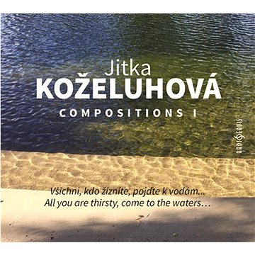 

Koželuhová Jitka: Compositions I - CD