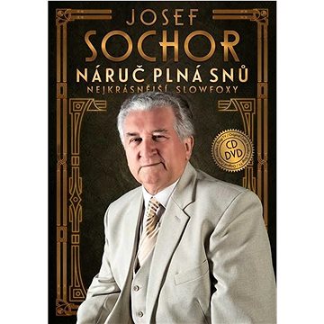 

Josef Sochor: Náruč plná snů/CD+DVD