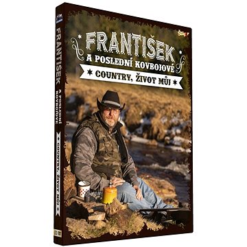 

František a Poslední kovbojové: Country, život můj (CD + DVD) - CD