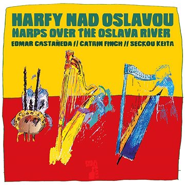 

Castaňeda Edmar, Catrin Finch, Keita Seckou: Harfy nad Oslavou - CD
