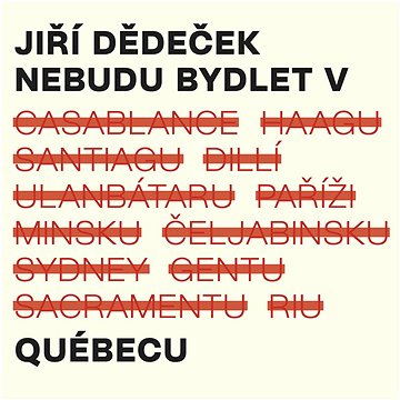 

Dědeček Jiří: Nebudu bydlet v Québecu - CD