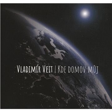 

Veit Vladimír: Kde domov můj - CD