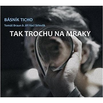 

Básník Ticho: Tak trochu na mraky - CD