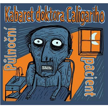 

Kabaret Dr.Caligariho: Půlnoční pacient - CD