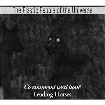 

Plastic People Of The Universe: Co znamená vésti koně - CD