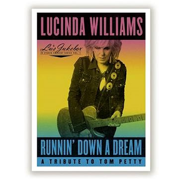 

Williams Lucinda: Runnin' Down a Dream: A Tribute to Tom Petty - CD