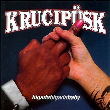 

Krucipüsk: Bigada Bigada Baby - CD