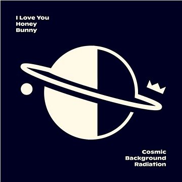 

I Love You Honey Bunny: Cosmic Background Radiation - CD