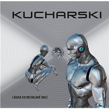 

Kucharski: Láska co bezhlavě bolí - CD