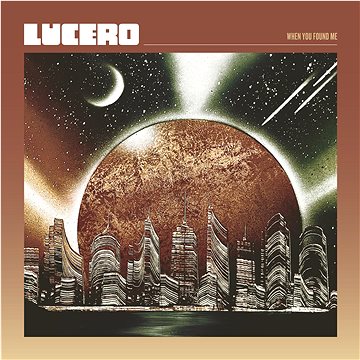 

Lucero: When You Found Me - LP