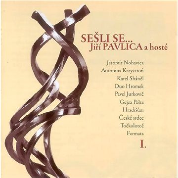 

Pavlica Jiří a hosté: Sešli se... I. - CD