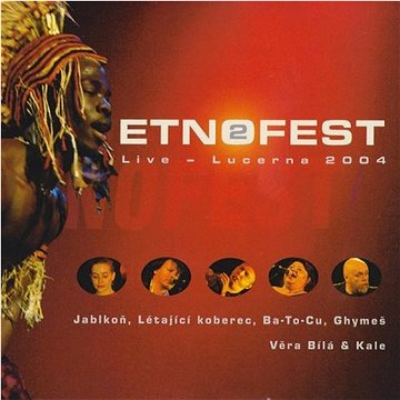

V/A: Etnofest 2 Lucerna live 2004 - CD